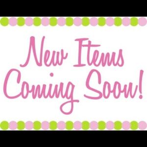 New Items Coming Soon!